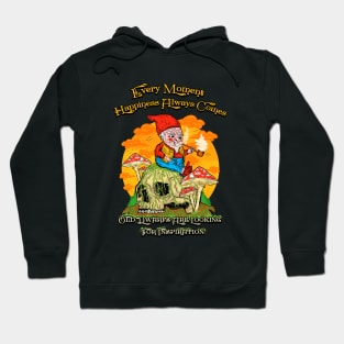 Every moment, happiness always comes. Hoodie